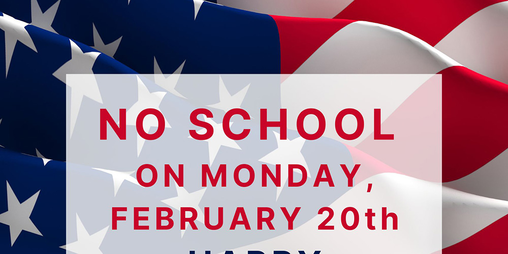 No School Presidents’ Day Monday, February 20th Spring Creek